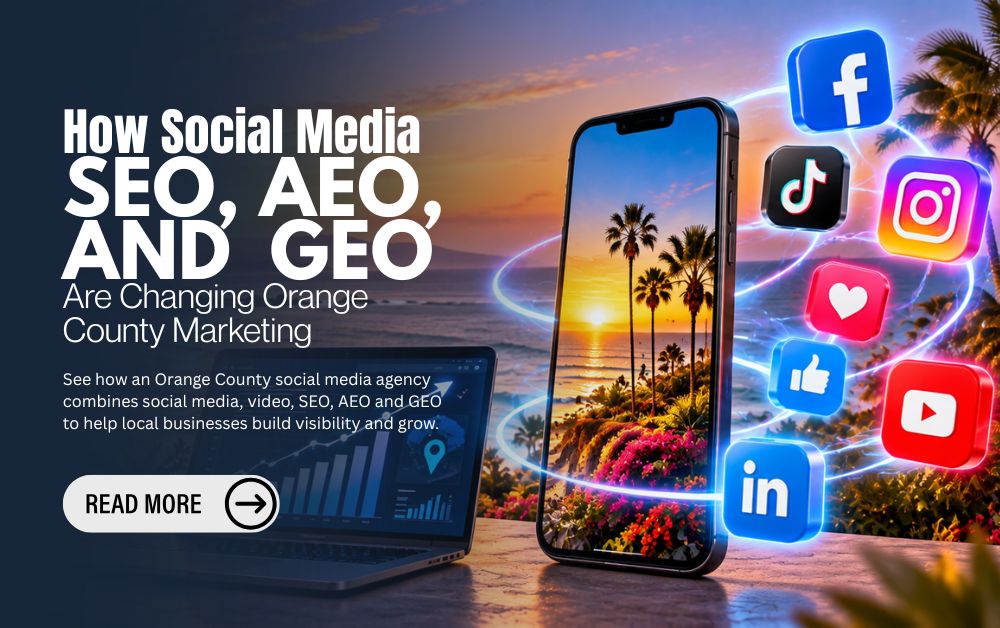 How Social Media, SEO, AEO, and GEO Are Changing Orange County Marketing